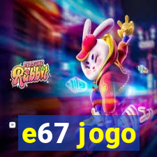 e67 jogo